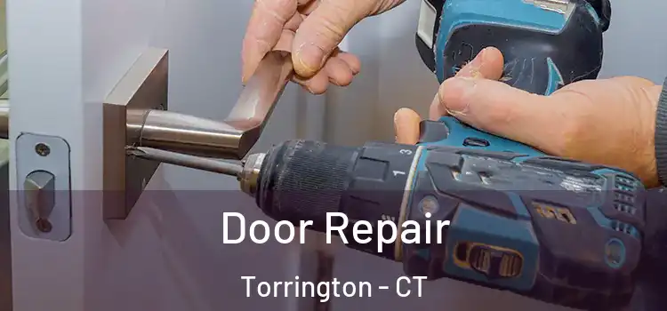 Door Repair Torrington - CT