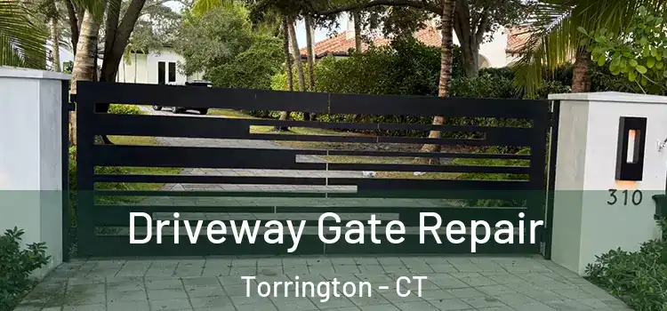 Driveway Gate Repair Torrington - CT