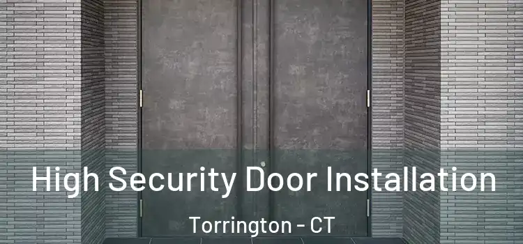 High Security Door Installation Torrington - CT