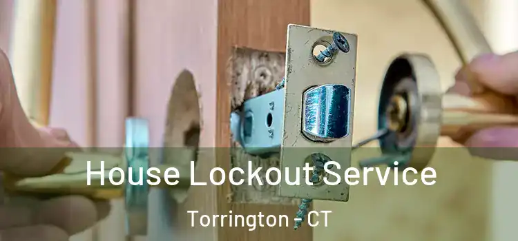 House Lockout Service Torrington - CT