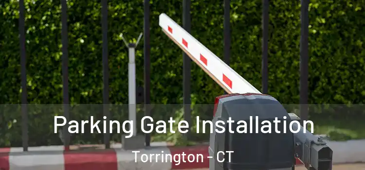 Parking Gate Installation Torrington - CT