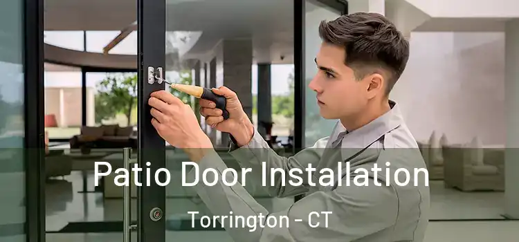  Patio Door Installation Torrington - CT