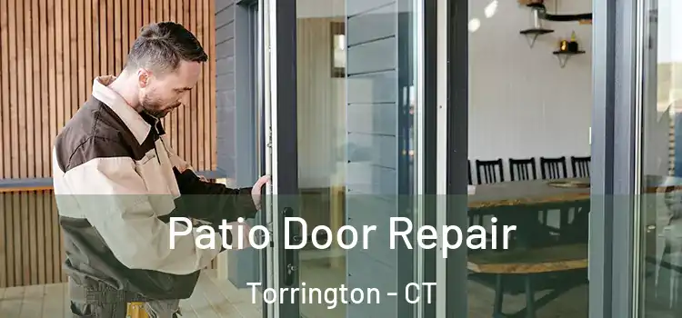 Patio Door Repair Torrington - CT