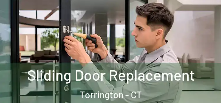 Sliding Door Replacement Torrington - CT