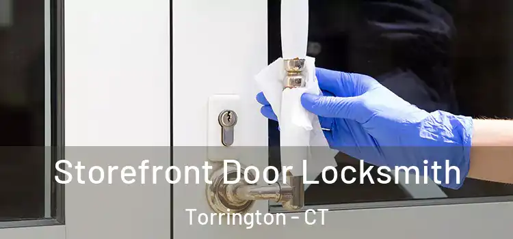 Storefront Door Locksmith Torrington - CT